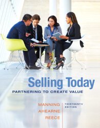 Selling Today: Partnering to Create Value (13th Edition)