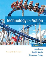 Technology In Action Complete (12th Edition) (Newest Edition)