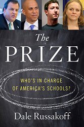 The Prize: Who’s in Charge of America’s Schools?