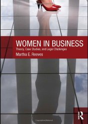 Women in Business: Theory, Case Studies, and Legal Challenges