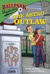 Ballpark Mysteries #4: The Astro Outlaw (A Stepping Stone Book(TM))