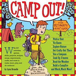 Camp Out!: The Ultimate Kids’ Guide