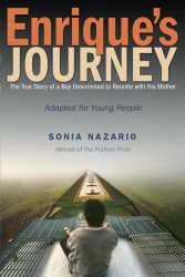 Enrique’s Journey (The Young Adult Adaptation): The True Story of a Boy Determined to Reunite with His Mother