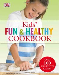 Kids’ Fun and Healthy Cookbook