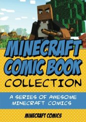 Minecraft Comic Book Collection: A Series of AWESOME Minecraft Comics
