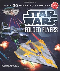 Star Wars Folded Flyers: Make 30 Paper Starfighters (Klutz)