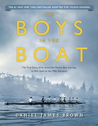 The Boys in the Boat (Young Readers Adaptation): The True Story of an American Team’s Epic Journey to Win Gold at the 1936 Olympics