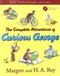 The Complete Adventures of Curious George: 70th Anniversary Edition
