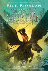 The Titan’s Curse (Percy Jackson and the Olympians, Book 3)