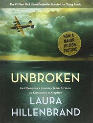 Unbroken (The Young Adult Adaptation): An Olympian’s Journey from Airman to Castaway to Captive