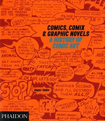Comics, Comix & Graphic Novels: A History Of Comic Art