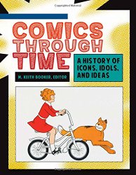 Comics through Time : A History of Icons, Idols, and Ideas [4 volume set]
