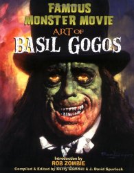 Famous Monster Movie Art of Basil Gogos PB