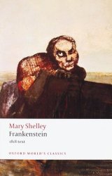 Frankenstein or The Modern Prometheus: The 1818 Text (Oxford World’s Classics)