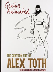 Genius, Animated: The Cartoon Art of Alex Toth