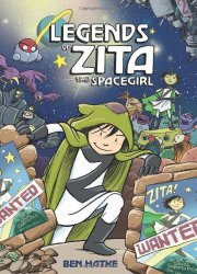 Legends of Zita the Spacegirl (Zita the Spacegirl Series)