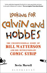 Looking for Calvin and Hobbes: The Unconventional Story of Bill Watterson and his Revolutionary Comic Strip