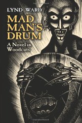 Mad Man’s Drum: A Novel in Woodcuts (Dover Fine Art, History of Art)