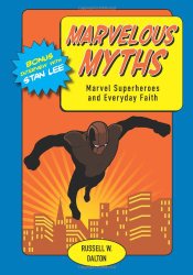 Marvelous Myths: Marvel Superheroes and Everyday Faith