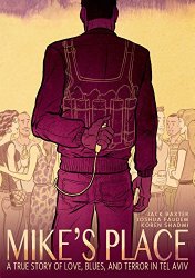 Mike’s Place: A True Story of Love, Blues, and Terror in Tel Aviv