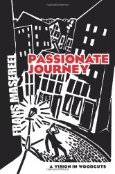 Passionate Journey: A Vision in Woodcuts (Dover Fine Art, History of Art)