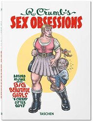 Robert Crumb’s Sex Obsessions