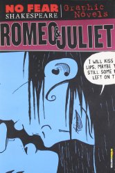 Romeo and Juliet (No Fear Shakespeare Graphic Novels) (No Fear Shakespeare Illustrated)