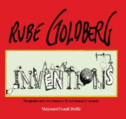 Rube Goldberg: Inventions!
