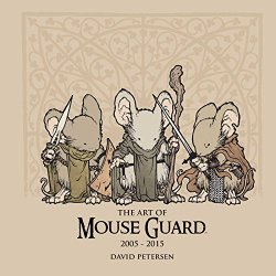 The Art of Mouse Guard 2005-2015