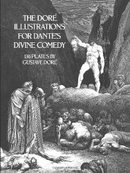 The Dore Illustrations for Dante’s Divine Comedy (136 Plates by Gustave Dore)