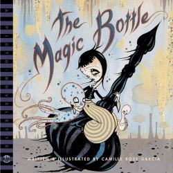 The Magic Bottle (A BLAB! Storybook)