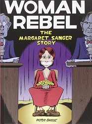 Woman Rebel: The Margaret Sanger Story