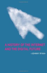 A History of the Internet and the Digital Future