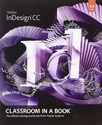 Adobe InDesign CC Classroom in a Book (Classroom in a Book (Adobe))