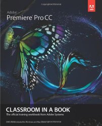 Adobe Premiere Pro CC Classroom in a Book (Classroom in a Book (Adobe))