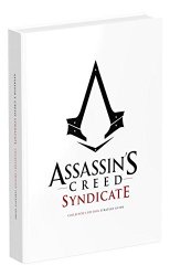 Assassin’s Creed Syndicate Official Collector’s Guide: Collector’s Edition