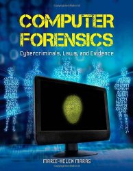 Computer Forensics: Cybercriminals, Laws, And Evidence
