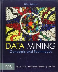 Data Mining: Concepts and Techniques, Third Edition (The Morgan Kaufmann Series in Data Management Systems)