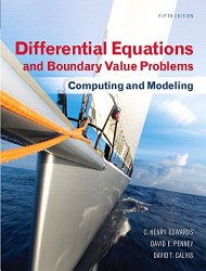 Differential Equations and Boundary Value Problems: Computing and Modeling (5th Edition) (Edwards/Penney/Calvis Differential Equations)