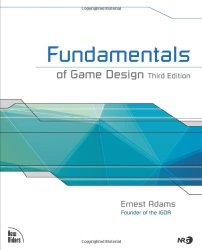 Fundamentals of Game Design (3rd Edition)