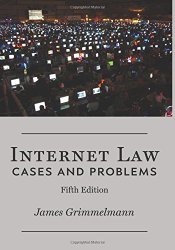 Internet Law: Cases & Problems