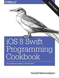iOS 8 Swift Programming Cookbook: Solutions & Examples for iOS Apps