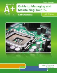 Lab Manual for Andrews’ A+ Guide to Managing & Maintaining Your PC, 8th
