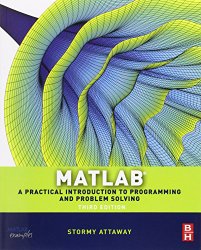 Matlab, Third Edition: A Practical Introduction to Programming and Problem Solving