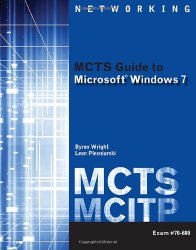 MCTS Guide to Microsoft Windows 7 (Exam # 70-680) (Test Preparation)