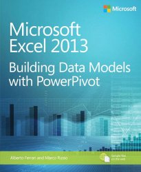 Microsoft Excel 2013 Building Data Models with PowerPivot (Business Skills)