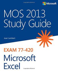 MOS 2013 Study Guide for Microsoft Excel (MOS Study Guide)