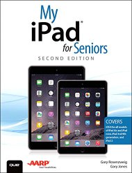 My iPad for Seniors (Covers iOS 8 on all models of  iPad Air, iPad mini, iPad 3rd/4th generation, and iPad 2) (2nd Edition)