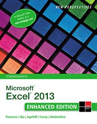 New Perspectives on Microsoft Excel 2013, Comprehensive Enhanced Edition (Microsoft Office 2013 Enhanced Editions)