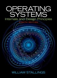 Operating Systems: Internals and Design Principles (8th Edition)